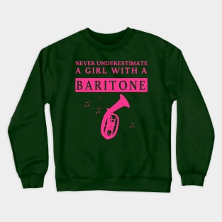 Underestimated Baritone Girl Crewneck Sweatshirt